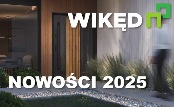 Nowości WIKĘD 2025 - drzwi z charakterem i nowoczesną technologią